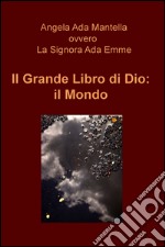 Il grande libro di Dio: il mondo. E-book. Formato EPUB ebook