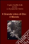 Il grande libro di Dio: il mondo. E-book. Formato EPUB ebook