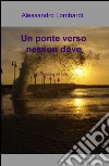 Un ponte verso nessun dove. La formula del lupo. E-book. Formato EPUB ebook