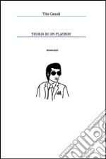 Storia di un playboy. E-book. Formato EPUB ebook