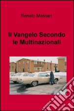 Il Vangelo secondo le multinazionali. E-book. Formato EPUB ebook