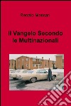 Il Vangelo secondo le multinazionali. E-book. Formato EPUB ebook