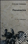 Pneumachia. La disfatta della poesia. E-book. Formato EPUB ebook di Giovanni Sicuranza