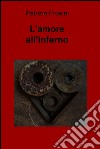 L'amore all'inferno. E-book. Formato EPUB ebook