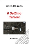 Il settimo talento. E-book. Formato EPUB ebook