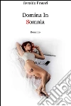 Domina in somnia. E-book. Formato EPUB ebook di Osvaldo Frasari