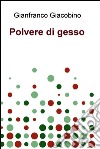 Polvere di gesso. E-book. Formato EPUB ebook