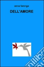 Dell'amore. E-book. Formato EPUB ebook