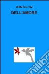 Dell'amore. E-book. Formato EPUB ebook