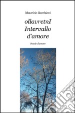 ollavretnI Intervallo d'amore. E-book. Formato EPUB ebook