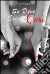 Se deve essere così. E-book. Formato EPUB ebook di Elisa Vagnarelli