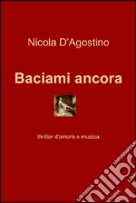 Baciami ancora. E-book. Formato EPUB ebook