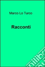 Racconti. E-book. Formato EPUB ebook