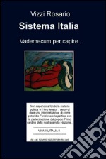 Sistema Italia. Vademecum per capire .. E-book. Formato EPUB ebook