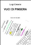 Vuci di pinsera. E-book. Formato EPUB ebook di Luigi Cinardo