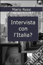 Intervista con l&#39;Italia ?. E-book. Formato EPUB ebook