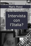 Intervista con l'Italia ?. E-book. Formato EPUB ebook di Giovanni Tavella