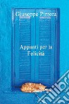 Appunti per la felicità. E-book. Formato EPUB ebook