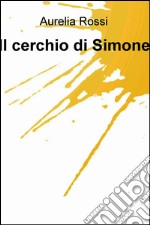 Il cerchio di Simone. E-book. Formato EPUB ebook