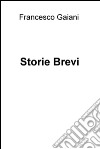 Storie Brevi. E-book. Formato EPUB ebook di Francesco Gaiani