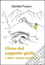 Elena dal cappotto giallo. E-book. Formato EPUB ebook