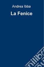 La Fenice. E-book. Formato EPUB