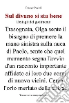 Sul divano si sta bene. E-book. Formato EPUB ebook di Franco Pecori