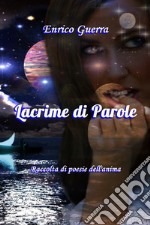 Lacrime di Parole. E-book. Formato EPUB