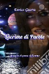 Lacrime di Parole. E-book. Formato EPUB ebook