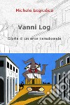 Vanni Log. E-book. Formato EPUB ebook di Michele Logiudice