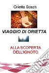 VIAGGIO DI ORIETTA. E-book. Formato EPUB ebook di orietta bosch
