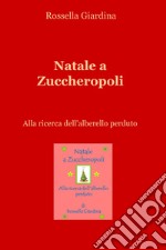 Natale a Zuccheropoli . E-book. Formato EPUB ebook