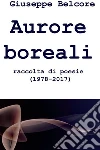 Aurore boreali. E-book. Formato EPUB ebook di giuseppe belcore