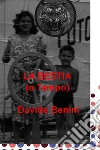 LA BESTIA. E-book. Formato EPUB ebook di DAVIDE BENINI