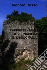 RAPPRESENTANZA E GOVERNABILITA&#39; IN DEMOCRAZIA. E-book. Formato EPUB ebook