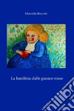 La bambina dalle guance rosse. E-book. Formato EPUB