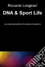 DNA &amp; Sport Life. E-book. Formato EPUB ebook