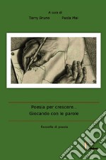 Poesia per crescere...giocando con le parole. E-book. Formato EPUB ebook