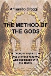 THE METHOD OF THE GODS. E-book. Formato EPUB ebook