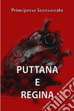 PUTTANA E REGINA. E-book. Formato EPUB