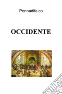 OCCIDENTE. E-book. Formato EPUB ebook di Pennadifalco 