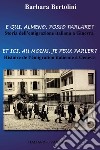 E qui, almeno, posso parlare? Et ici, au moins, je peux parler?. E-book. Formato EPUB ebook di BARBARA BERTOLINI