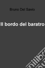 Il bordo del baratro. E-book. Formato EPUB ebook