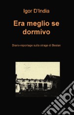 Era meglio se dormivo. E-book. Formato EPUB