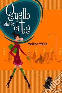 Quello che so di te. E-book. Formato EPUB ebook
