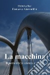 La macchina. E-book. Formato EPUB ebook di Francesco Alessandrini