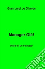 Manager Olè !. E-book. Formato EPUB