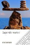 Sapendo morivo. E-book. Formato EPUB ebook di Denis Gherardi