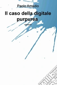 Il caso della digitale purpurea. E-book. Formato EPUB ebook