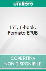 FYI. E-book. Formato EPUB ebook